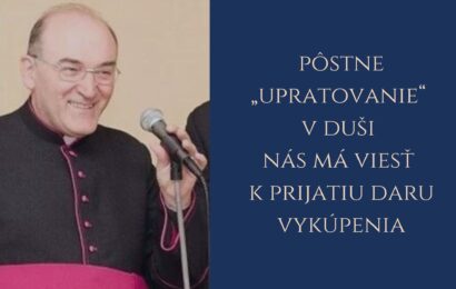 Príhovor Mons. A. Tyrola na začiatok pôstu