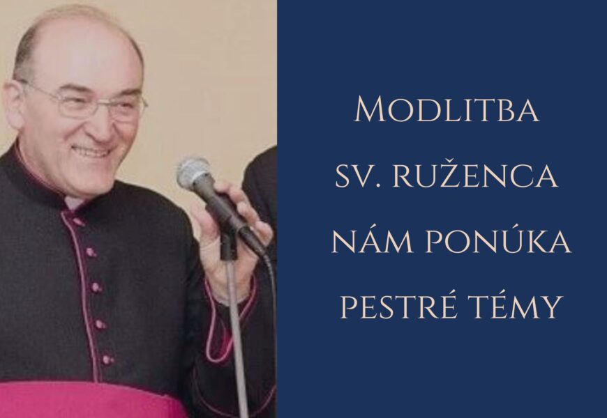 Príhovor Mons. Antona Tyrola na október