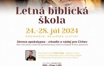 LETNÁ BIBLICKÁ ŠKOLA – Jánova apokalypsa – zrkadlo a nádej pre Cirkev (24.-28. júl 2024)